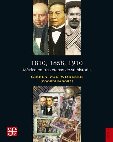 1810 1885 1910 MEXICO ENTRE LAS ETAPAS D