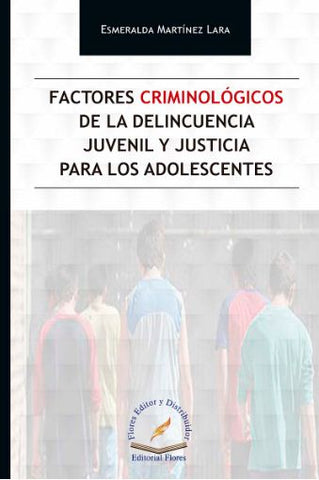 FACTORES CRIMINOLOGICOS DE LA DELINCUENC