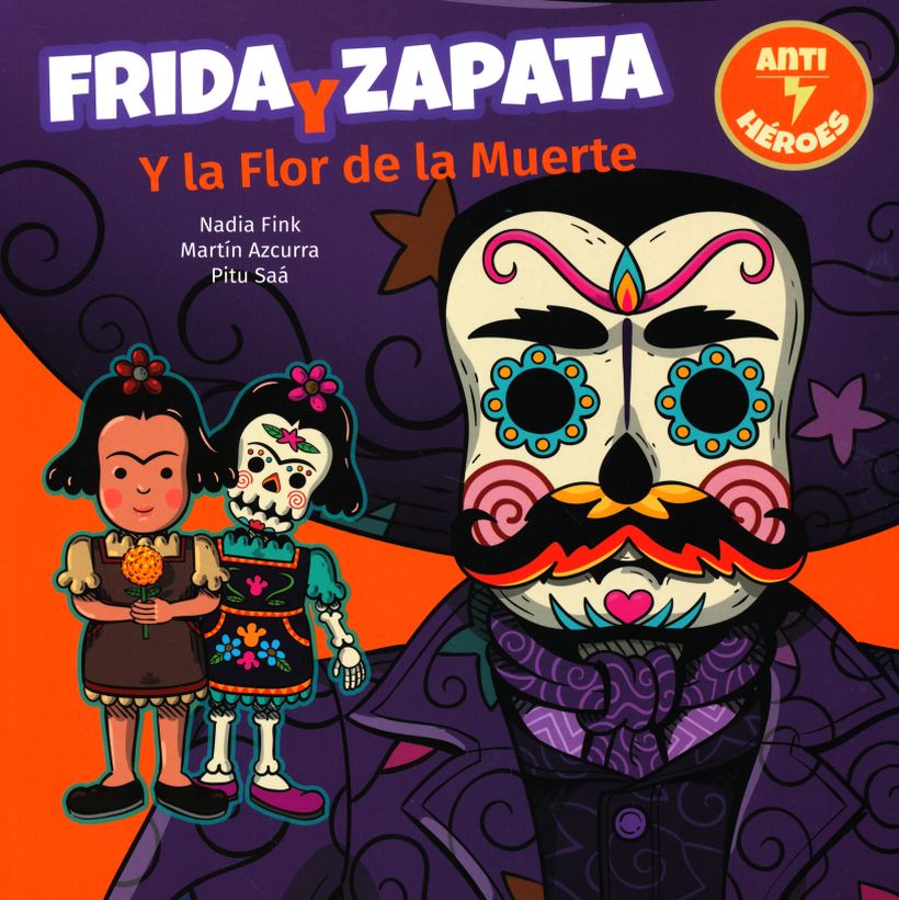 FRIDA Y ZAPATA Y LA FLOR DE LA MUERTE