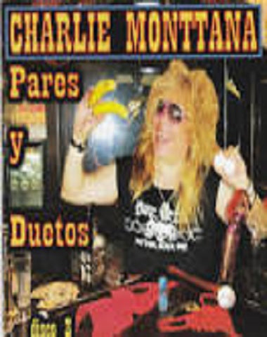 CHARLIE MONTTANA PARES Y DUETOS