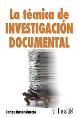 TECNICA DE INVESTIGACION DOCUMENTAL, LA