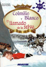 COLMILLO BLANCO / LLAMADO DE LA SELVA