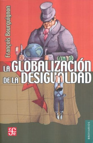 GLOBALIZACION DE LA DESIGUALDAD /BRV