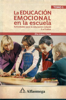 EDUCACION EMOCIONAL EN LA ESCUELA TOMO 1