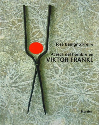 ACERCA DEL HOMBRE EN VIKTOR FRANKL