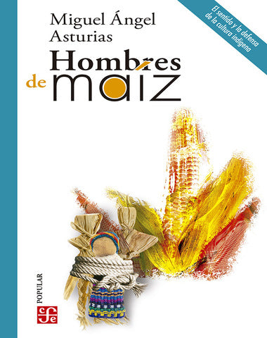 HOMBRES DE MAIZ /CPO