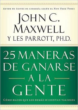 25 MANERAS DE GANARSE A LA GENTE