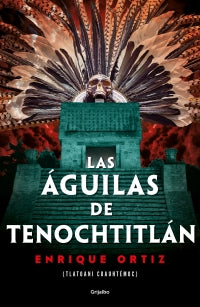 AGUILAS DE TENOCHTITLAN, LAS