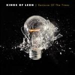 KINGS OF LEON / BECAUSE OF THE TIMES