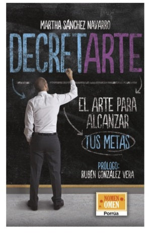 DECRETARTE EL ARTE PARA ALCANZAR TUS MET