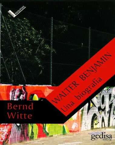 WALTER BENJAMIN UNA BIOGRAFIA