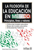 FILOSOFIA DE LA EDUCACION EN MEXICO, LA
