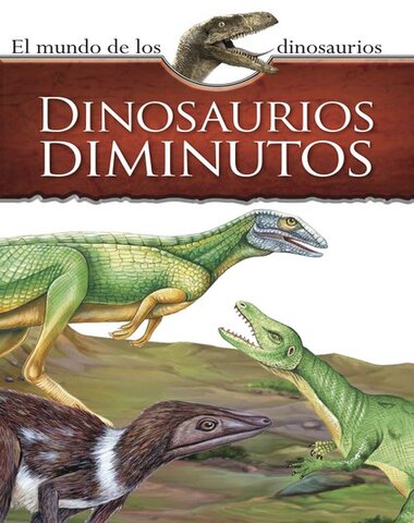 DINOSAURIOS DIMINUTOS