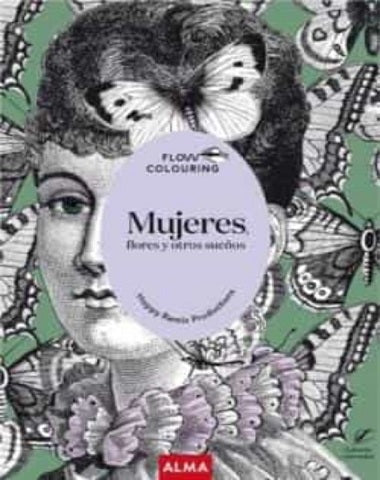 MUJERES FLORES Y OTROS SUEÑOS