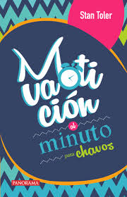 MOTIVACION AL MINUTO PARA CHAVOS