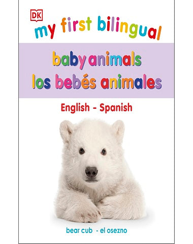 MY FIRST BILINGUAL LOS BEBES ANIMALES
