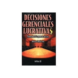 DECISIONES GERENCIALES LUCRATIVAS