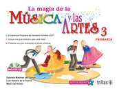 MAGIA DE LA MUSICA Y LAS ARTES 3° PRIM.