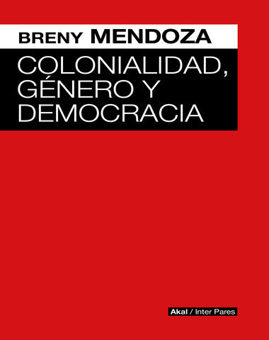 COLONIALIDAD GENERO Y DEMOCRACIA