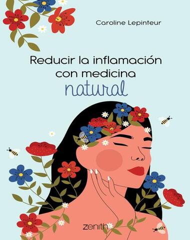 REDUCIR LA INFLAMACION CON MEDICINA NATU