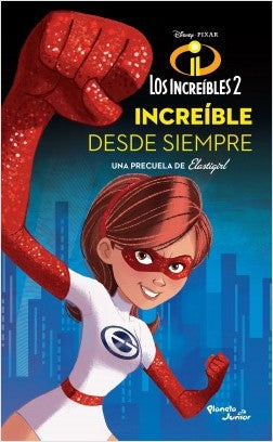 INCREIBLES ELASTIGIRL INCREIBLE DESDE