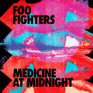 FOO FIGHTERS / MEDICINE AT MIDNIGHT