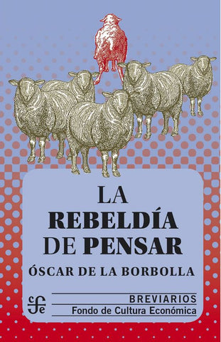 REBELDIA DE PENSAR, LA