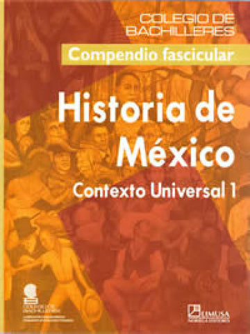 HISTORIA DE MEXICO CONTEXTO UNIVERSAL 1