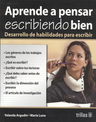 APRENDE A PENSAR ESCRIBIENDO BIEN