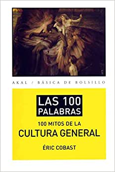 100 MITOS DE LA CULTURA GENERAL, LOS