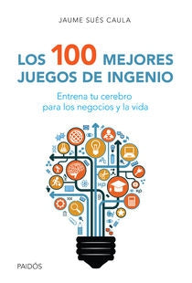 100 MEJORES JUEGOS DE INGENIO, LOS