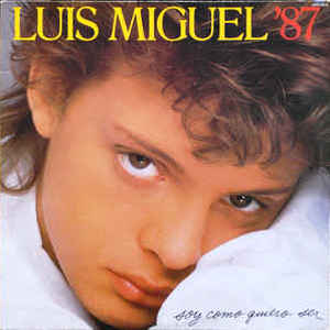 LUIS MIGUEL / 87 SOY COMO QUIERO SER