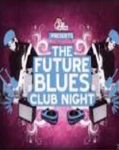 THE FUTURE BLUES CLUB NIGHT
