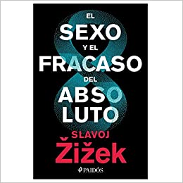 SEXO Y EL FRACASO DEL ABSOLUTO, EL