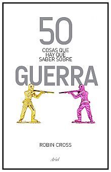 50 COSAS QUE HAY QUE SABER SOBRE GUERRA