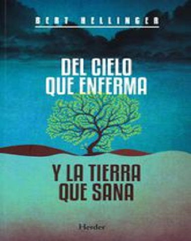 DEL CIELO QUE ENFERMA Y LA TIERRA QUE SA