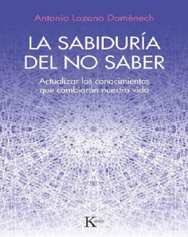 SABIDURIA DEL NO SABER, LA