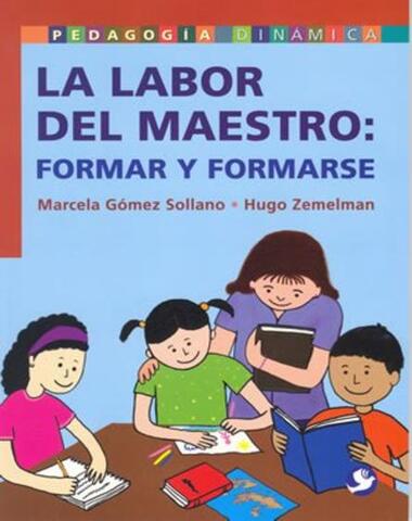 LABOR DEL MAESTRO FORMAR Y FORMARSE, LA