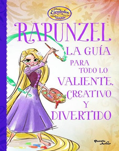 RAPUNZEL LA GUIA PARA TODO LO VALIENTE