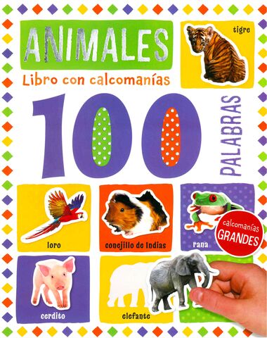 100 PALABRAS ANIMALES LIBRO CON CALCOMAN