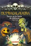 ULRACALAVERA TERROR EN LA FIESTA DE DISF