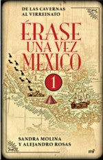 ERASE UNA VEZ MEXICO 1