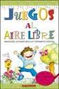 JUEGOS AL AIRE LIBRE