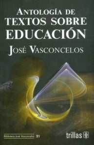 ANTOLOGIA DE TEXTOS SOBRE EDUCACION