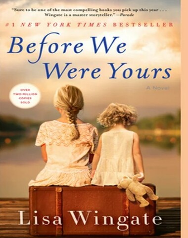 BEFORE WE WERE YOURS