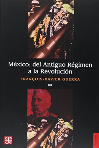 MEXICO DEL ANTIGUO REGIMEN A LA REVOLUCI