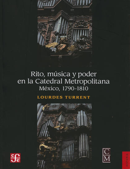 RITO MUSICA Y PODER EN LA CATEDRAL METRO