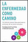 ENFERMEDAD COMO CAMINO, LA