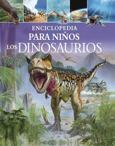 DINOSAURIOS ENCICLOPEDIA PARA NIÑOS