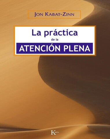 PRACTICA DE LA ATENCION PLENA, LA